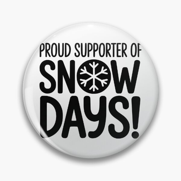 Item preview, Proud Supporter Of Snow Days designed and sold by FloraliteCo.