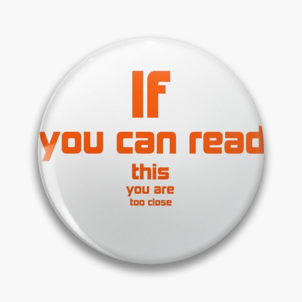 Item preview, If You Can Read This, You Are Too Close – Funny Neon Design designed and sold by palette fox.