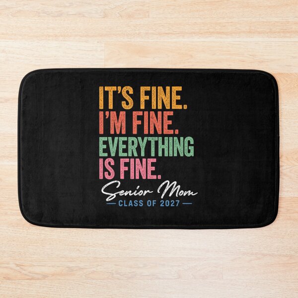 Item preview, It's Fine I'm Fine Everything Is Fine Senior Mom Class of 2027 designed and sold by ostenlee.
