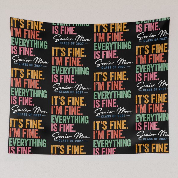 Item preview, It's Fine I'm Fine Everything Is Fine Senior Mom Class of 2027 designed and sold by ostenlee.
