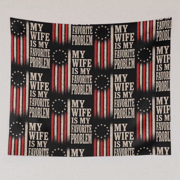 Item preview, My Wife Is My Favorite Problem Funny Patriotic American Flag designed and sold by ostenlee.