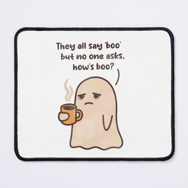 Item preview, “They all say boo but no one asks, how’s boo?” designed and sold by GraphicWorlds.