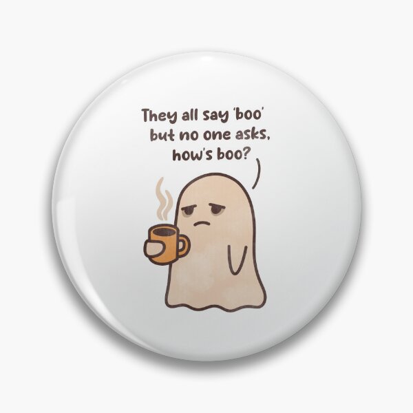 Item preview, “They all say boo but no one asks, how’s boo?” designed and sold by GraphicWorlds.