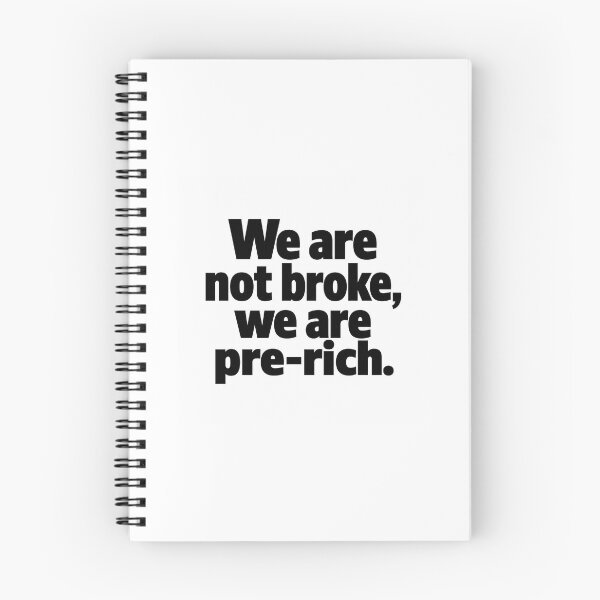 Item preview, We Are Not Broke, We Are Pre-Rich – Funny Money Quote designed and sold by palette fox.