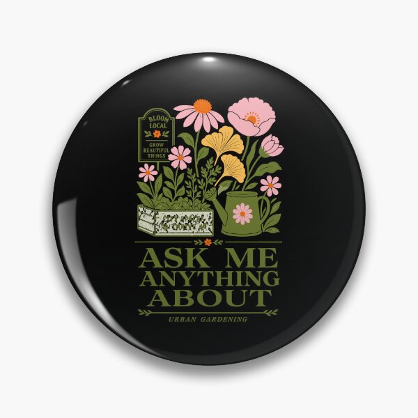 Item preview, Urban Gardening Ask Me Anything Urban Gardening designed and sold by LuminOrb.