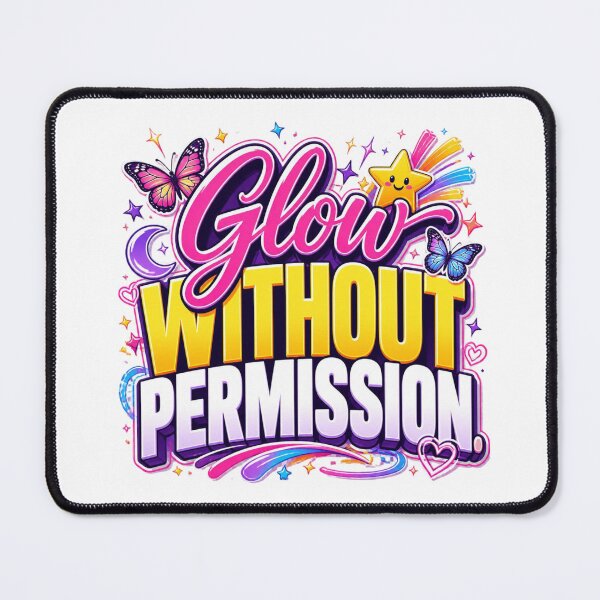Item preview, Glow Without Permission Colorful Motivational Typography. Cute Feminine Aesthetic Quote Sticker andw T-Shirt designed and sold by Aarvya Fashion Club ( A.F.C ).