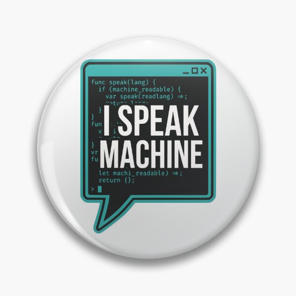 Item preview, I Speak Machine Funny Developer Gift Programming Identity Coding Humor designed and sold by Ixnor.