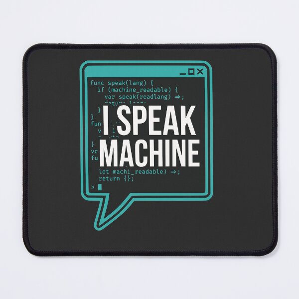 Item preview, I Speak Machine Funny Developer Gift Programming Identity Coding Humor designed and sold by Ixnor.