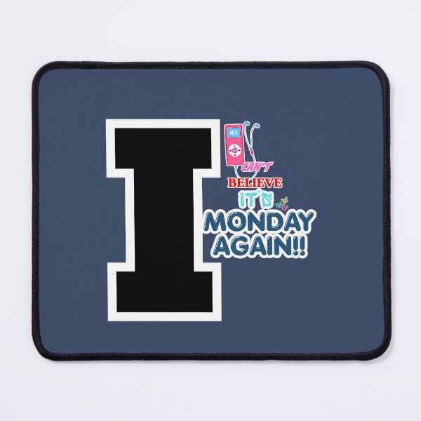 Item preview, I Can’t Believe It’s Monday Again – Funny Monday Work Humor Quote designed and sold by Spicey Sprinkle.