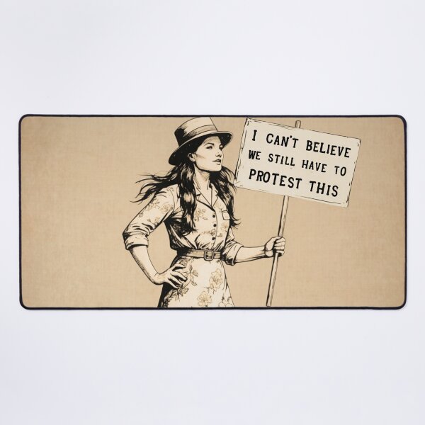 Item preview, I Can’t Believe We Still Have to Protest This | Vintage Feminist Protest Art designed and sold by Pinups Galore Co..