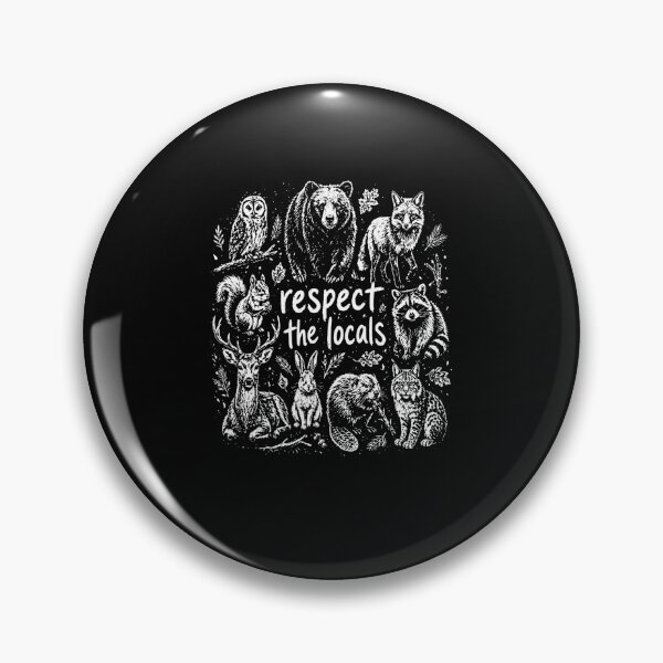 Item preview, Respect The Locals Wildlife Nature Conservation Forest Animals designed and sold by ostenlee.