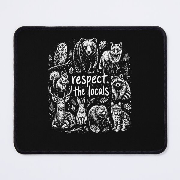Item preview, Respect The Locals Wildlife Nature Conservation Forest Animals designed and sold by ostenlee.