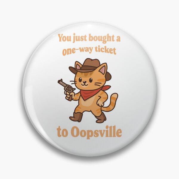 Item preview, You just bought a one-way ticket to Oopsville designed and sold by GraphicWorlds.