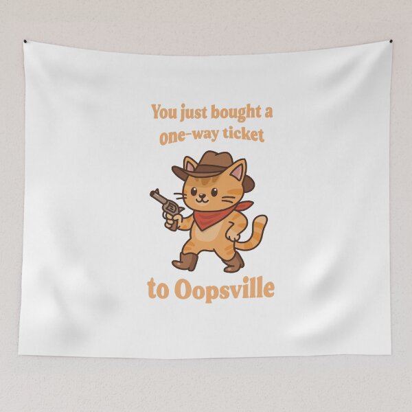 Item preview, You just bought a one-way ticket to Oopsville designed and sold by GraphicWorlds.