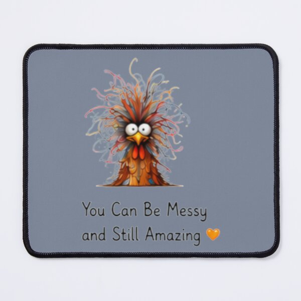 Item preview, You Can Be Messy And Still Amazing designed and sold by DailyDoodlesBySumbul.