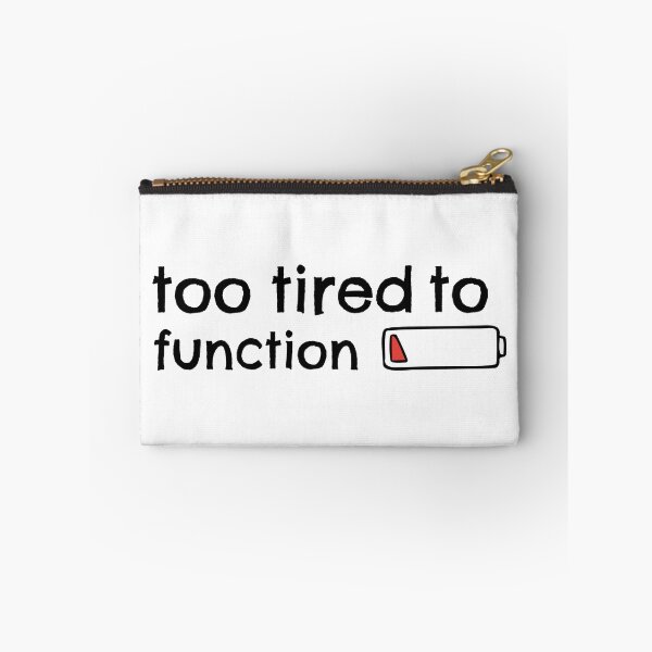 Item preview, Too Tired to Function - Empty Battery - Back to school or work designed and sold by charlypicazo.