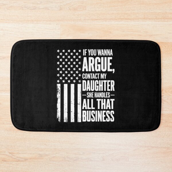 Item preview, If You Wanna Argue Contact My Daughter Funny Patriotic American Flag designed and sold by ostenlee.
