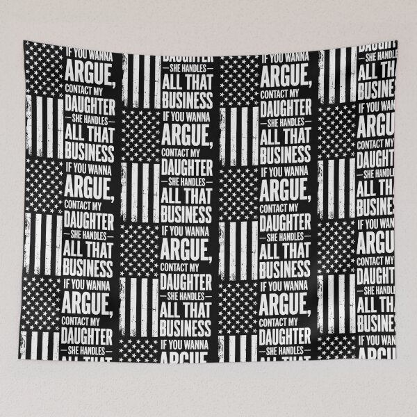Item preview, If You Wanna Argue Contact My Daughter Funny Patriotic American Flag designed and sold by ostenlee.