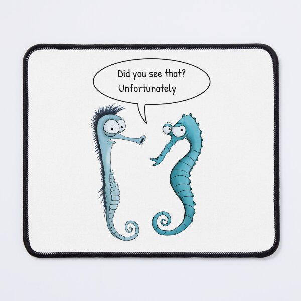 Item preview, Funny Seahorse Conversation – Did You See That? Unfortunately. designed and sold by FMproject.