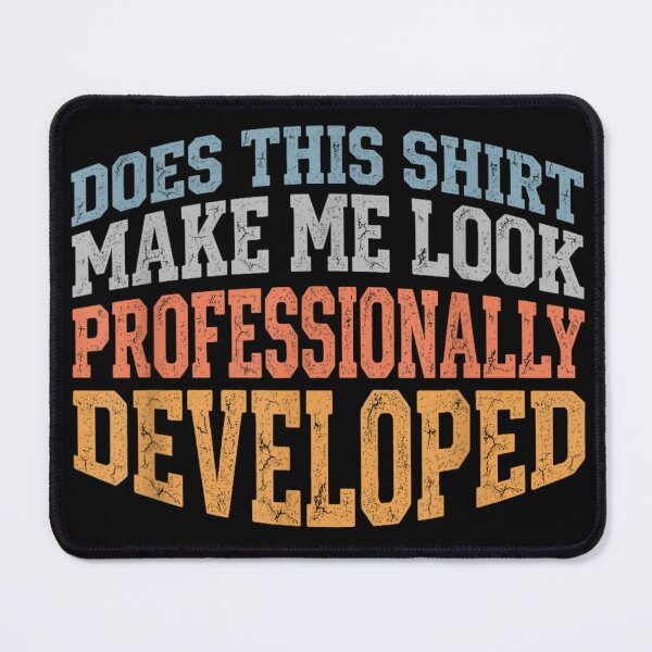 Item preview, Does This Shirt Make Me Look Professionally Developed Vintage Teacher Humor designed and sold by WilliaMaler.