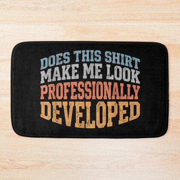 Item preview, Does This Shirt Make Me Look Professionally Developed Vintage Teacher Humor designed and sold by WilliaMaler.