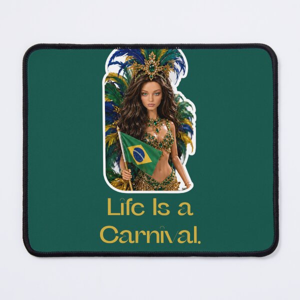 Item preview, Brazilian Carnival – Life Is a Carnival designed and sold by Moxie-Cat-Universe.