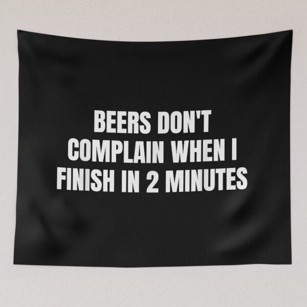 Item preview, Funny Beers Don't Complain When I Finish In 2 Minutes Drinking designed and sold by DienesAngele.