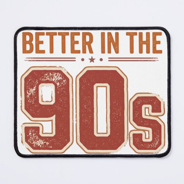 Item preview, It Was Better In The 90s designed and sold by favoprintaart.