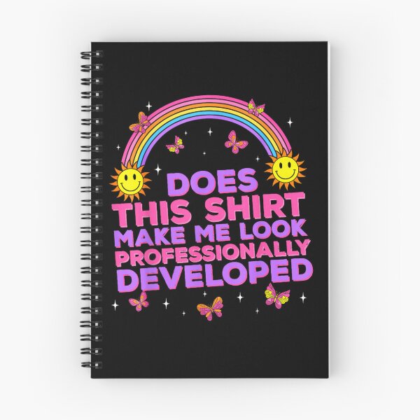 Item preview, Bright Rainbow Does This Shirt Make Me Look Professionally Developed Teacher designed and sold by DienesAngele.