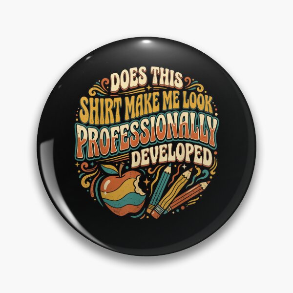 Item preview, Does This Shirt Make Me Look Professionally Developed Teacher Retro Graphic designed and sold by DuneHaicna.