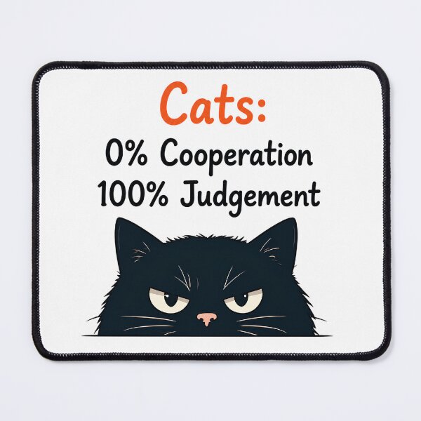 Item preview, Cats: 0% Cooperation, 100% Judgement | Funny Black Cat Meme | Vet Tech & Cat Lover Design designed and sold by valexstrasza.