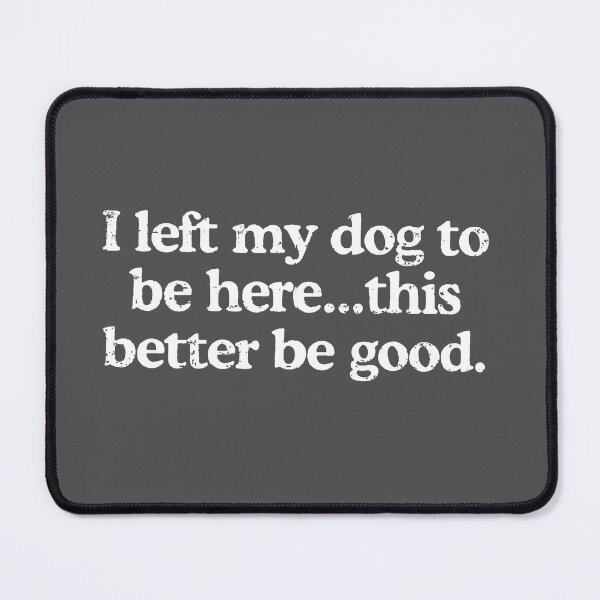 Item preview, I left my dog for this Party shirt designed and sold by Jonny-pearcey.