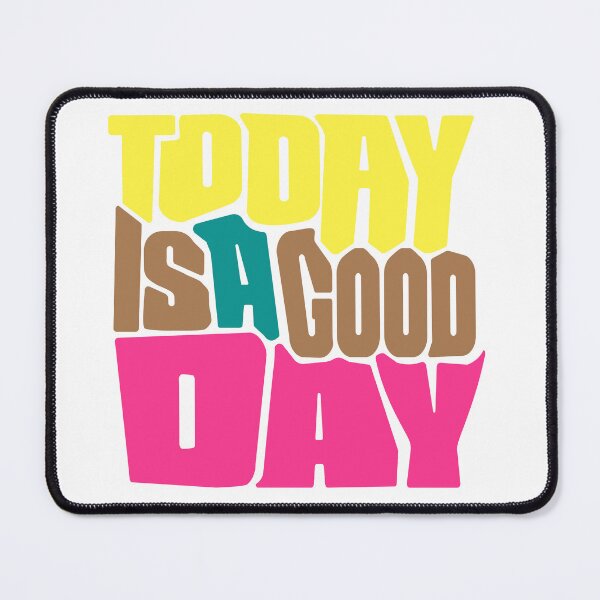 Item preview, Today is a Good Day designed and sold by imagifaa.