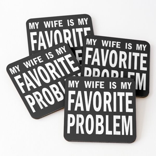 Item preview, My Wife Is My Favorite Problem Funny Husband Marriage Quote Graphic designed and sold by DuneHaicna.