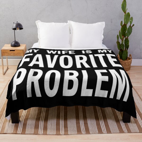 Item preview, My Wife Is My Favorite Problem Funny Husband Marriage Quote Graphic designed and sold by DuneHaicna.