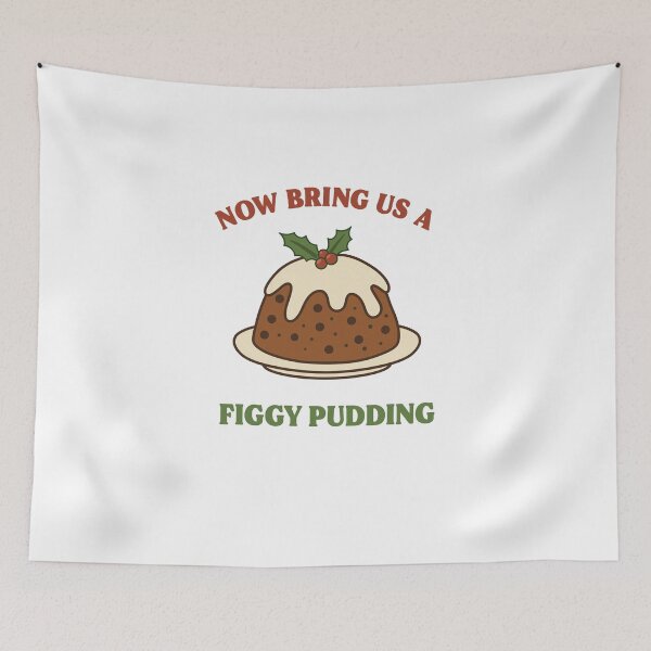 Item preview, Now bring us a figgy pudding designed and sold by GraphicWorlds.