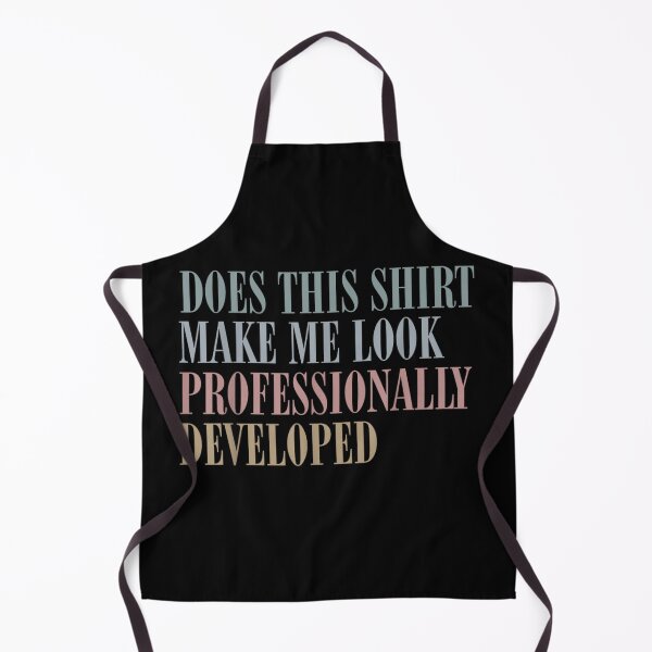 Item preview, Minimalist Does This Shirt Make Me Look Professionally Developed Tech Quote designed and sold by GalenoHenley.