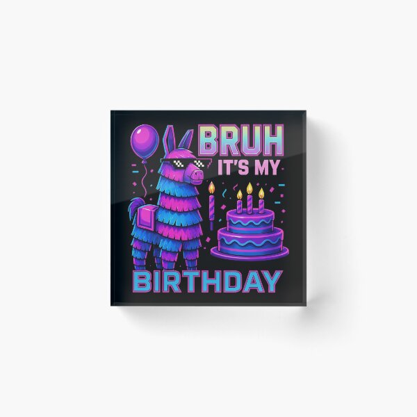 Item preview, Bruh Its My Birthday Funny Neon Llama Pinata Meme designed and sold by Vermanartist.