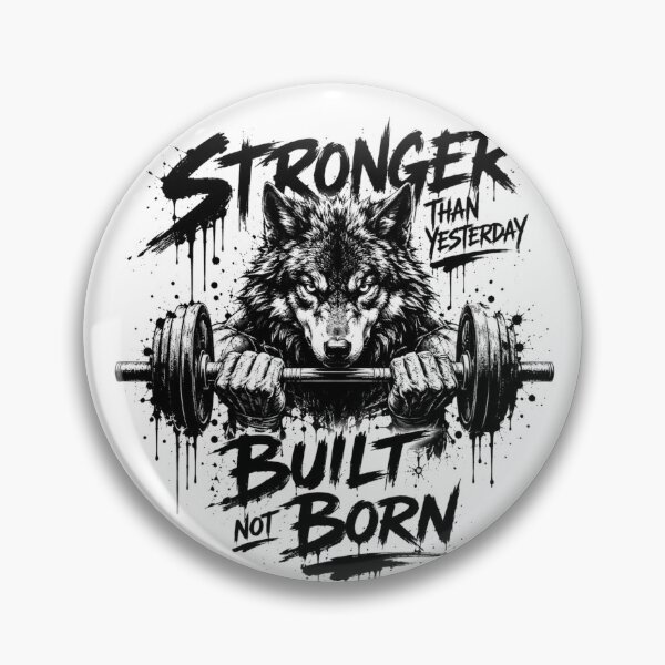 Item preview, Stronger Than Yesterday – Built Not Born Wolf Gym Motivation designed and sold by IronPulseShop.