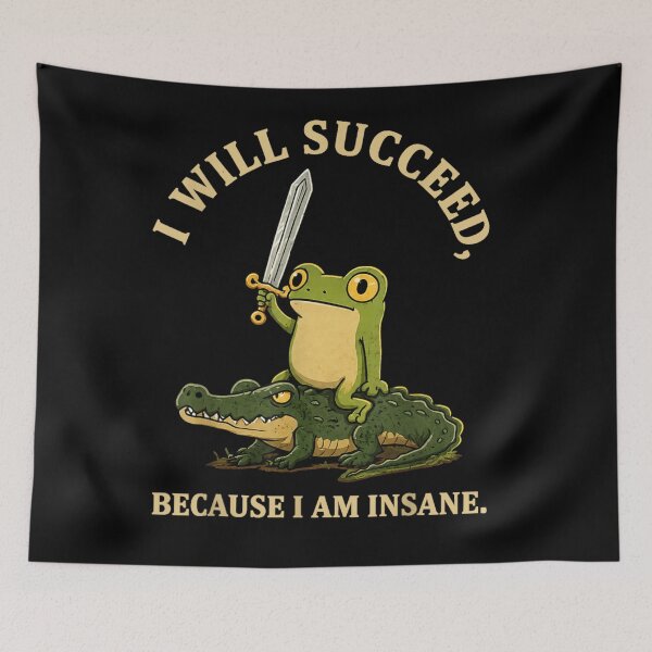 Item preview, Funny Frog Riding Alligator With Sword Motivational Insane Quote Meme Art designed and sold by GalenoHenley.
