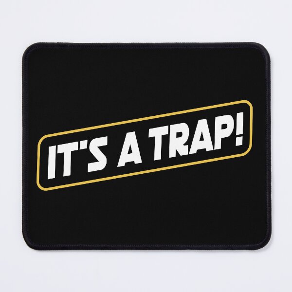 Item preview, It's a Trap! #It's a Trap! Ackbar line! designed and sold by Rogue507.