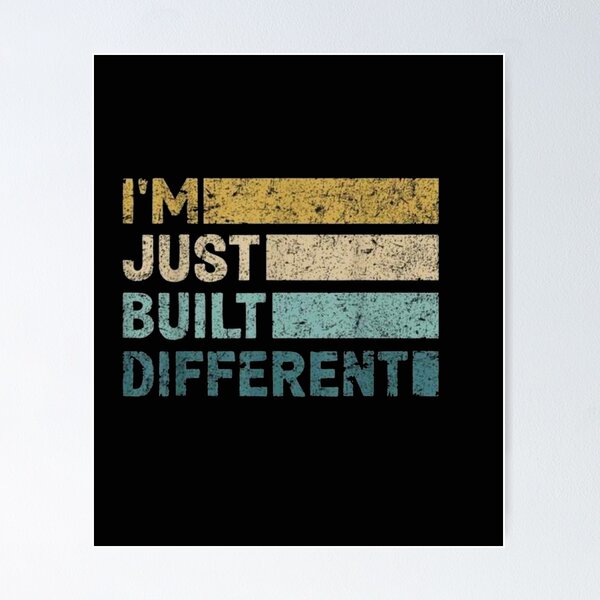 Item preview, I'm Just Built Different Vintage Retro Quote | Funny Motivational Graphic designed and sold by Gbriel3.