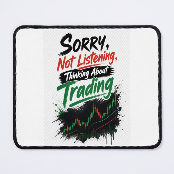 Item preview, Sorry, Not Listening, Thinking About Trading designed and sold by KING TK.