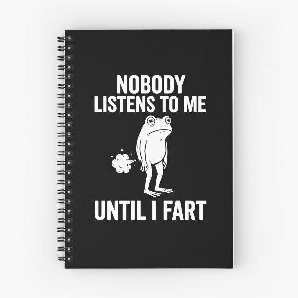 Item preview, Nobody Listens To Me Until I Fart Frog Humor Funny Quote designed and sold by Doodleoub.
