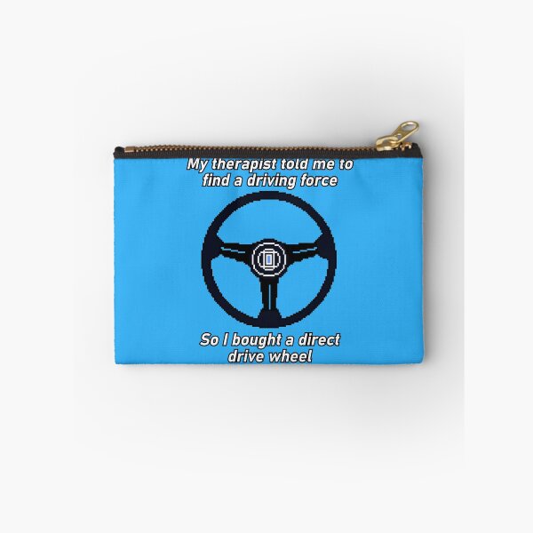 Item preview, Direct Drive Wheel My Therapist Told Me Driving Force Sim Racing Meme designed and sold by OpenTabsDesigns.