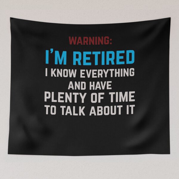 Item preview, Warning I'm Retired designed and sold by Pricity Designs.