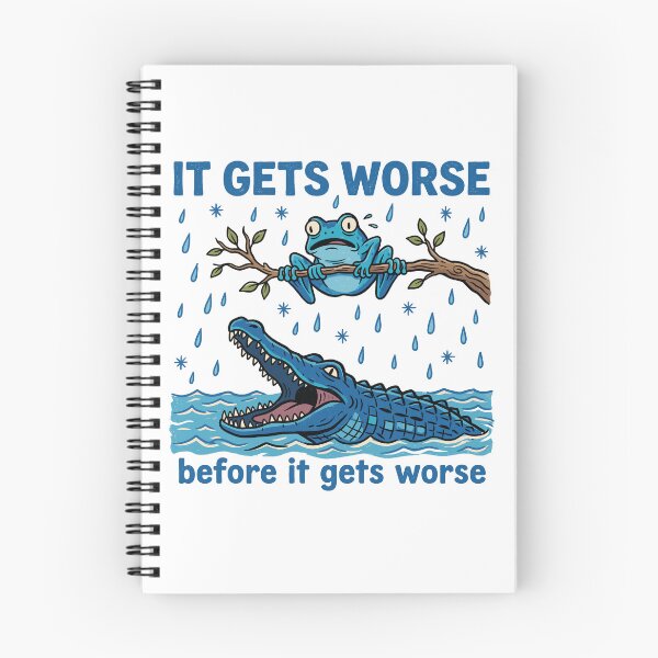 Item preview, It Gets Worse Before It Gets Worse Frog Alligator Pessimism Humor designed and sold by Doodleoub.