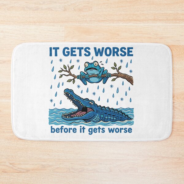 Item preview, It Gets Worse Before It Gets Worse Frog Alligator Pessimism Humor designed and sold by Doodleoub.