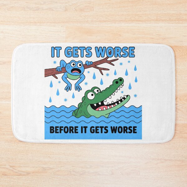 Item preview, It Gets Worse Before It Gets Worse Dark Humor Sarcasm Pessimist Life designed and sold by Doodleoub.