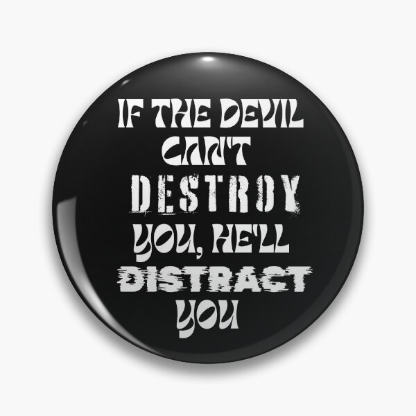 Item preview, If the Devil Can’t Destroy You He’ll Distract You Christian Faith T-Shirt designed and sold by ThinkOnThis.